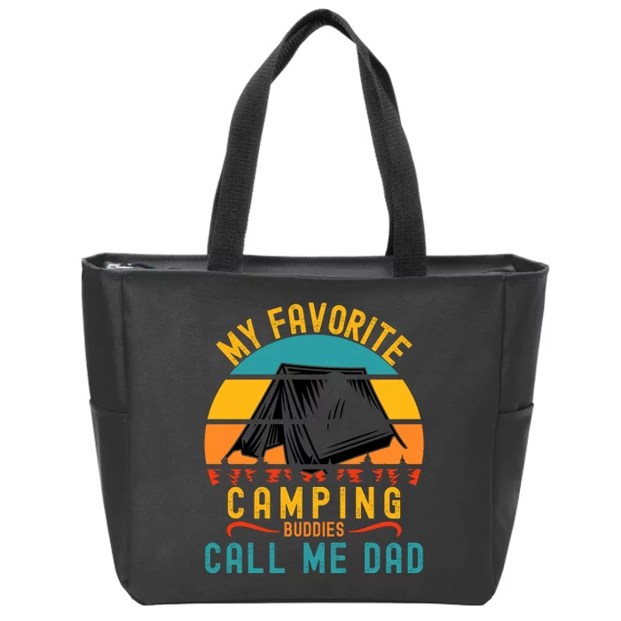 Funny Camping Dad, My Favorite Camping Buddies Call Me Dad Zip Tote Bag