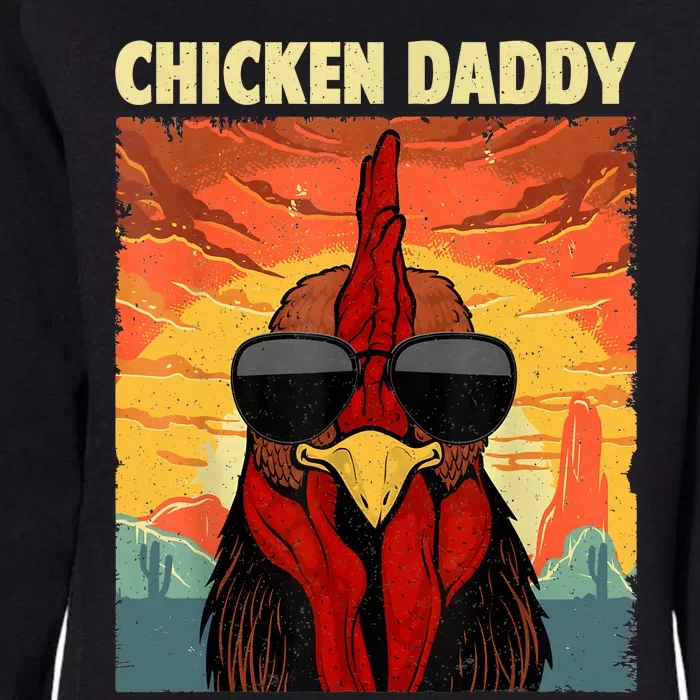 Funny Chicken Daddy Design For Dad Farmer Chicken Lover Womens California Wash Sweatshirt