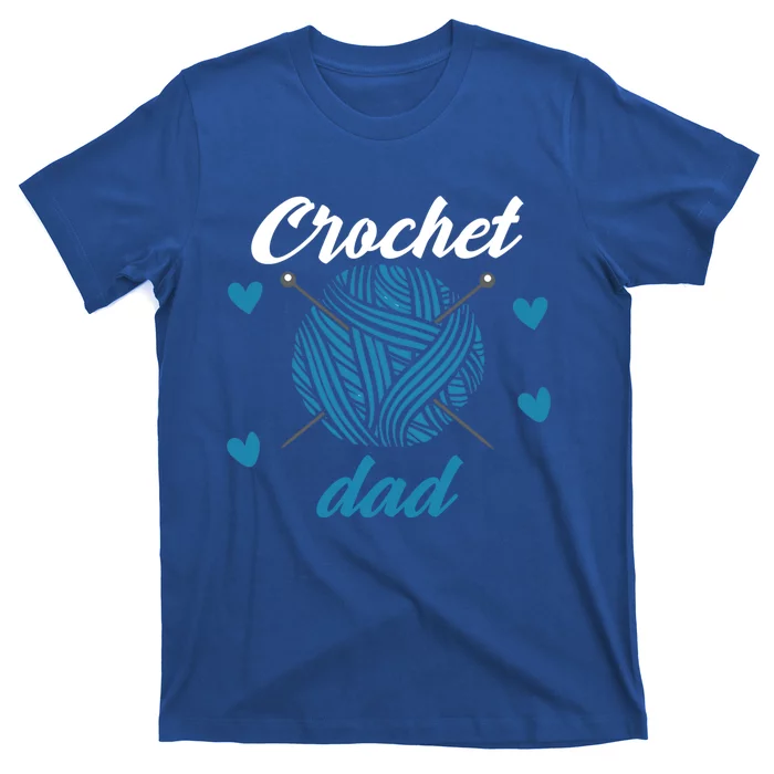 Funny Crochet Dad Crocheting Crocheter Yarn Lover Gift T-Shirt