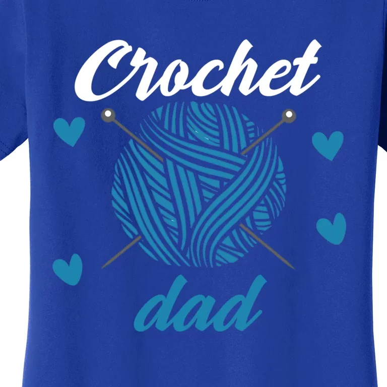 Funny Crochet Dad Crocheting Crocheter Yarn Lover Gift Women's T-Shirt