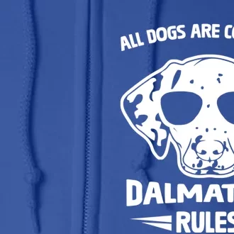 Funny Cute Dalmatian Dog Rules Puppy Lover Gift Full Zip Hoodie