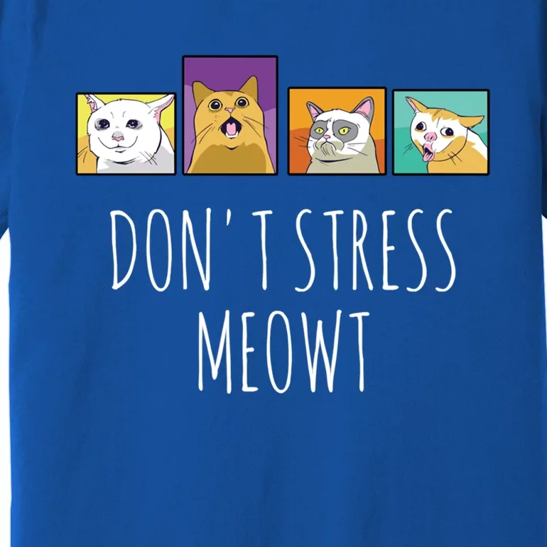 Funny Cagift Dont Stress Meowt Cat Lover Gift Premium T-Shirt