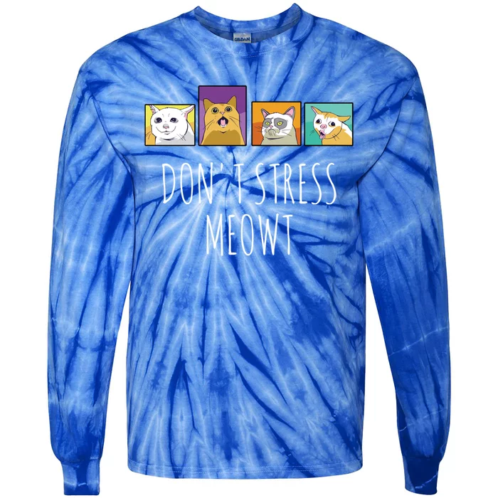 Funny Cagift Dont Stress Meowt Cat Lover Gift Tie-Dye Long Sleeve Shirt