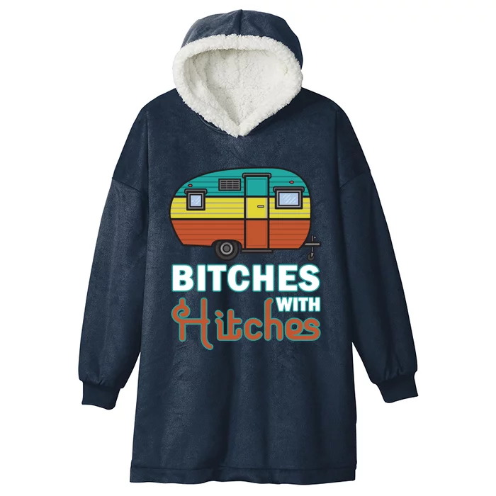 Funny Camping Design Vintage Rv Camper Bitches With Hitches Cute Gift Hooded Wearable Blanket