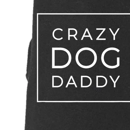 Funny Crazy Dog Daddy Gift, Proud Dog Lover Graphic Doggie 3-End Fleece Hoodie