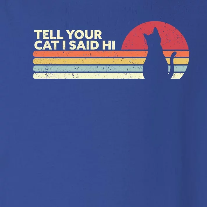 Funny Cat Design Tell Your Cat I Said Hi Retro Style Gift Toddler Long Sleeve Shirt