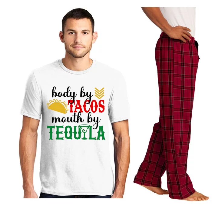 Funny Cinco De Mayo Body By Tacos Mouth By Tequila Pajama Set