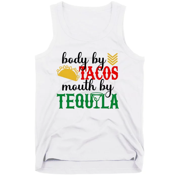 Funny Cinco De Mayo Body By Tacos Mouth By Tequila Tank Top