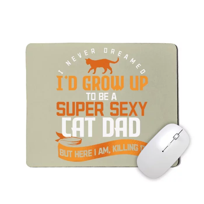 Funny Cat Daddy Kitty Animal Pet Cat Lover Kitten Cat Owners Mousepad