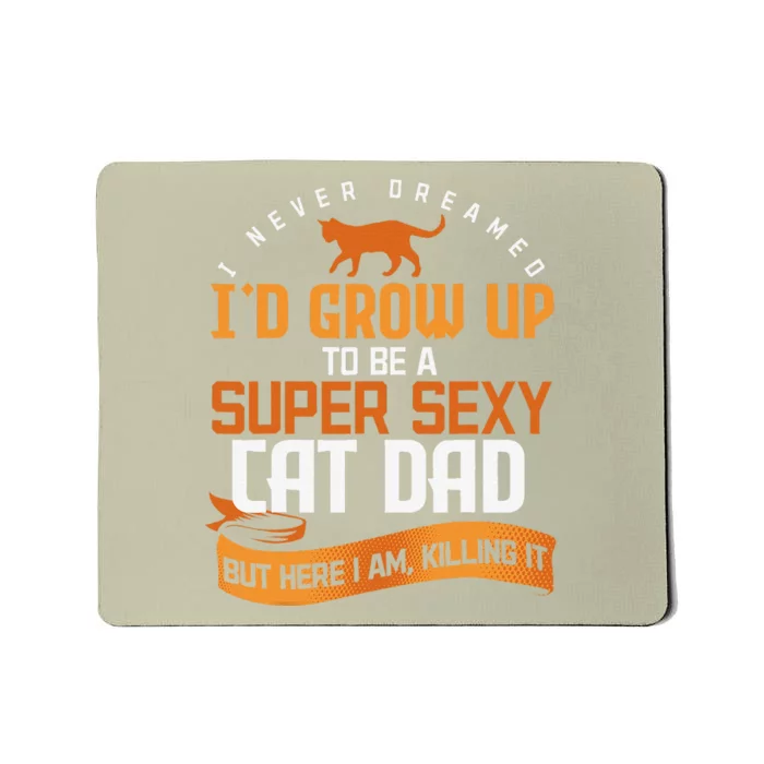 Funny Cat Daddy Kitty Animal Pet Cat Lover Kitten Cat Owners Mousepad