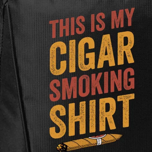 For Cigar Dad This Is My Cigar Smoking City Backpack