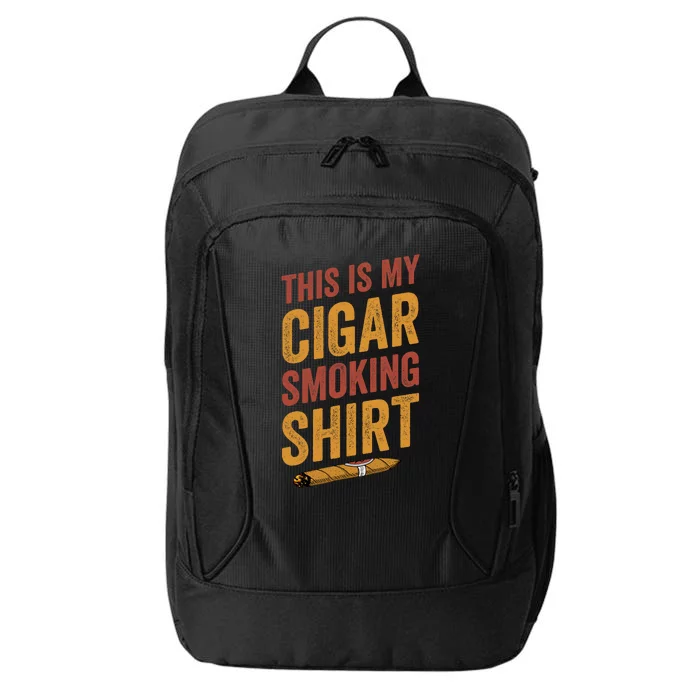 For Cigar Dad This Is My Cigar Smoking City Backpack