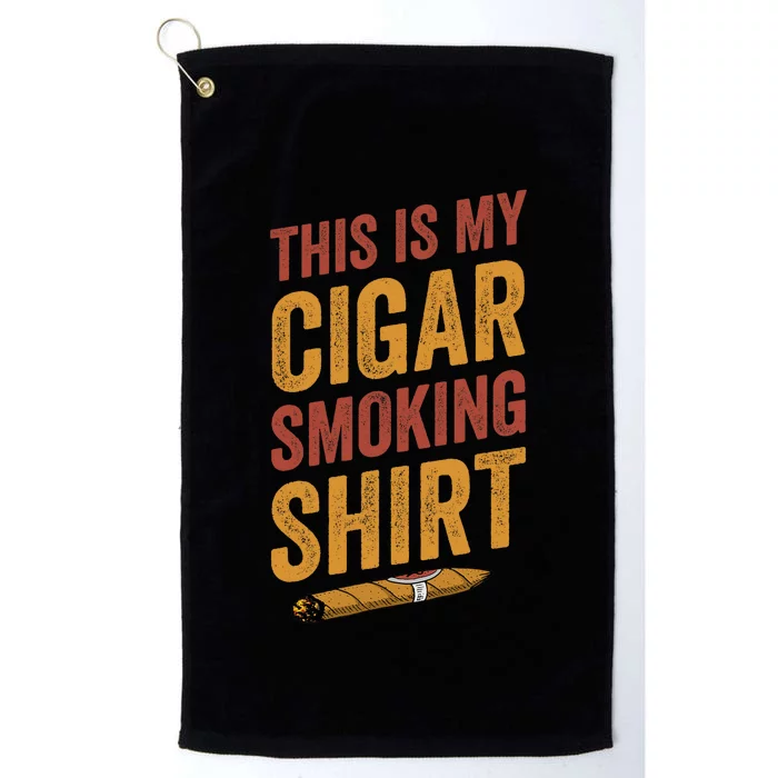 For Cigar Dad This Is My Cigar Smoking Platinum Collection Golf Towel