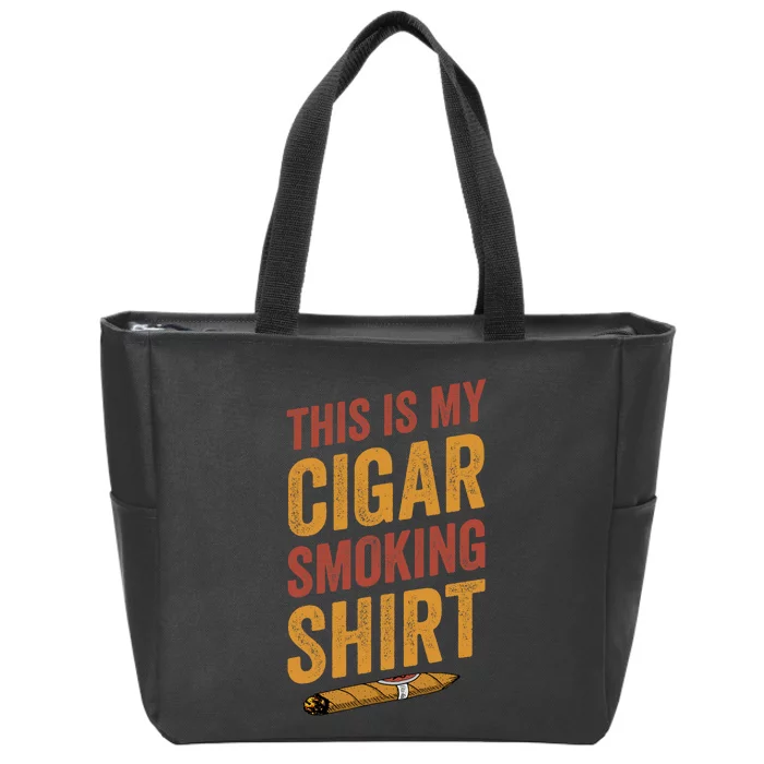 For Cigar Dad This Is My Cigar Smoking Zip Tote Bag