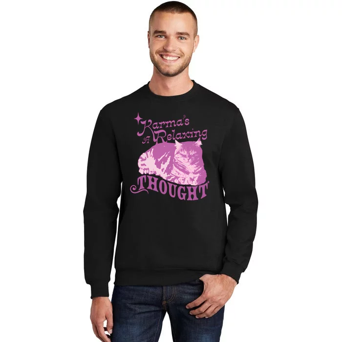 Funny Cat Design Karma Is A Relaxing Tall Sweatshirt