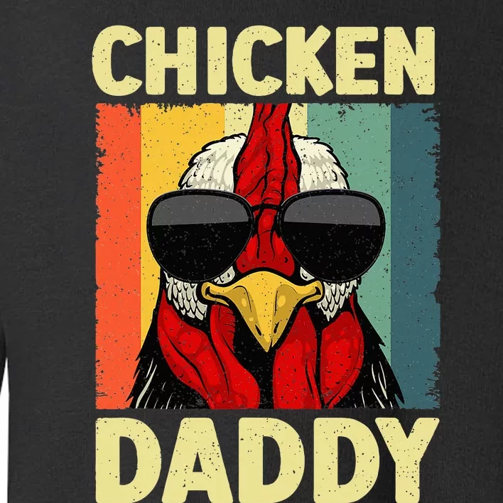 Funny Chicken Daddy Design For Dad Farmer Toddler Sweatshirt