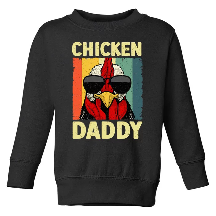 Funny Chicken Daddy Design For Dad Farmer Toddler Sweatshirt