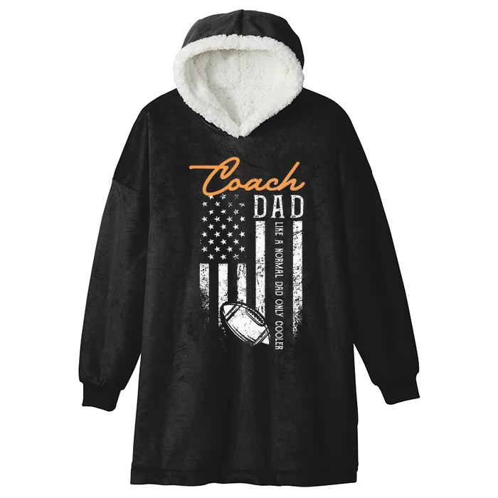 Football Coach Dad Like A Normal Dad Only Cooler USA Flag Hooded Wearable Blanket