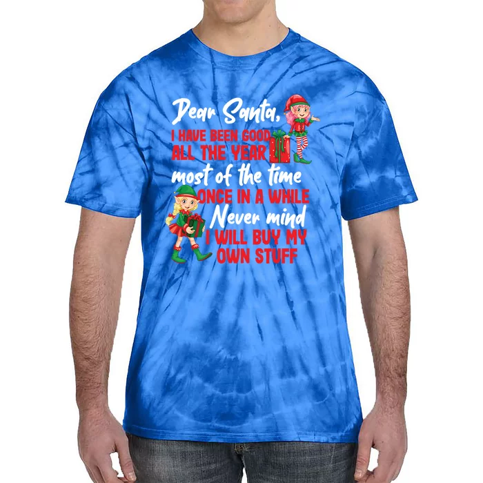 Funny Christmas Dear Santa I Will Buy My Own Stuff Gift Tie-Dye T-Shirt