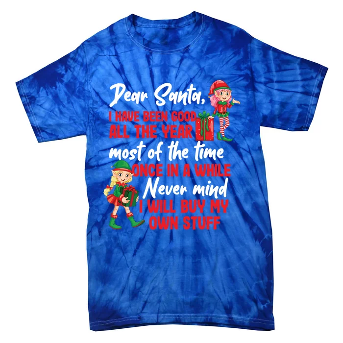 Funny Christmas Dear Santa I Will Buy My Own Stuff Gift Tie-Dye T-Shirt