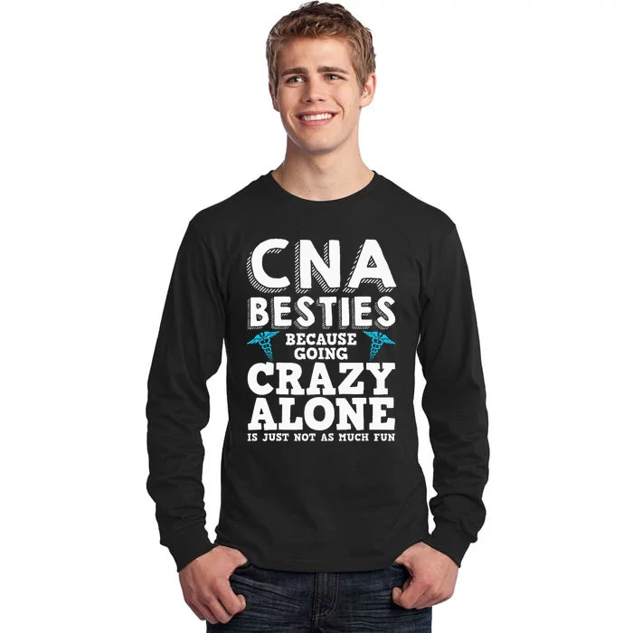 Funny CNA Design Healthcare Worker  Nurse Besties Tall Long Sleeve T-Shirt