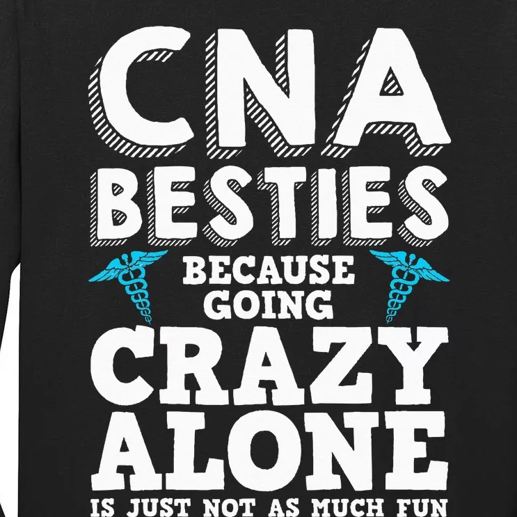 Funny CNA Design Healthcare Worker  Nurse Besties Tall Long Sleeve T-Shirt