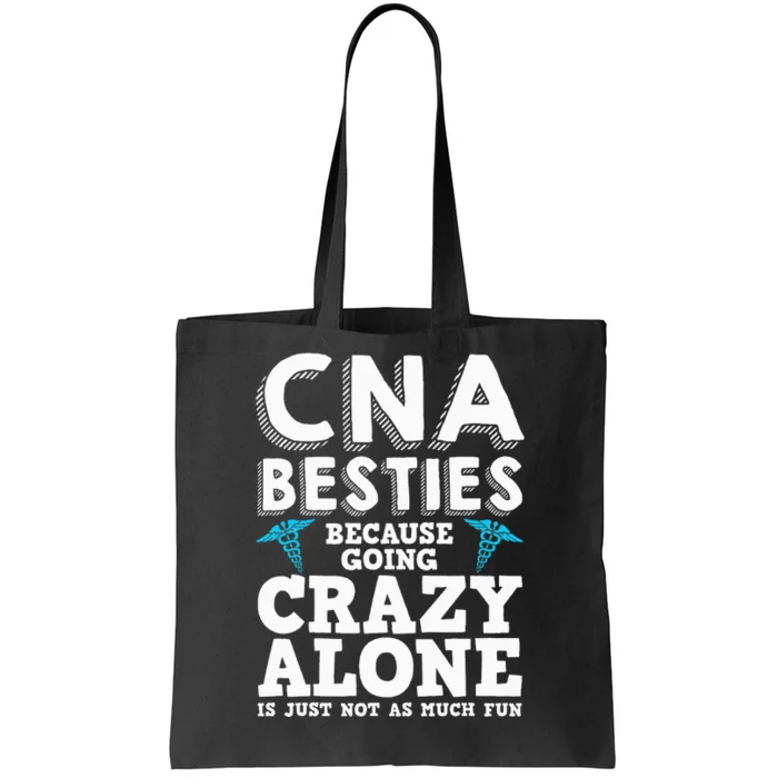 Funny CNA Design Healthcare Worker  Nurse Besties Tote Bag