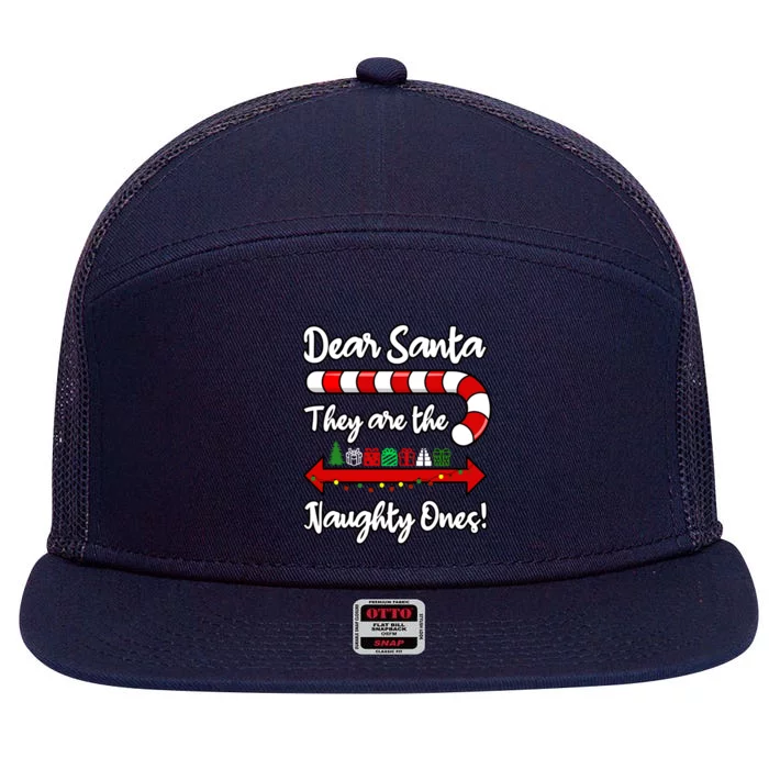 Funny Christmas Dear Santa They Are The Naughty Ones Meaningful Gift 7 Panel Mesh Trucker Snapback Hat