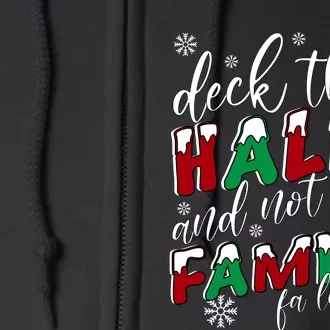 Funny Christmas Deck The Halls And Not Your Family Full Zip Hoodie