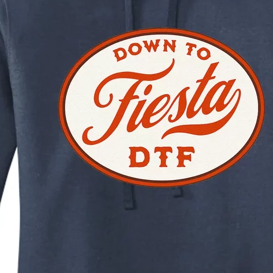 Funny Cinco De Mayo May 5 DTF DOWN TO FIESTA Women's Pullover Hoodie