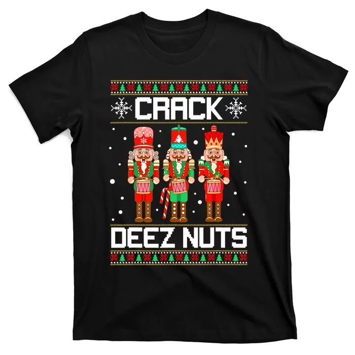 Funny Crack Deez Nuts Ugly Christmas Sweater Xmas Nutcracker T-Shirt