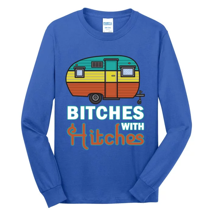 Funny Camping Design Vintage Rv Camper Bitches With Hitches Great Gift Tall Long Sleeve T-Shirt