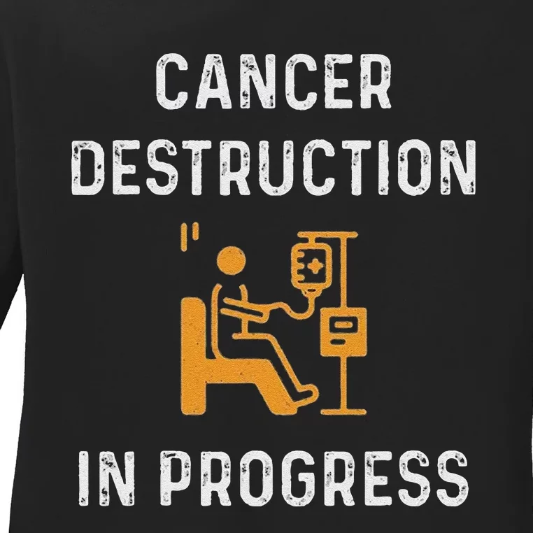 Fighting Cancer Destruction In Progress Ladies Long Sleeve Shirt