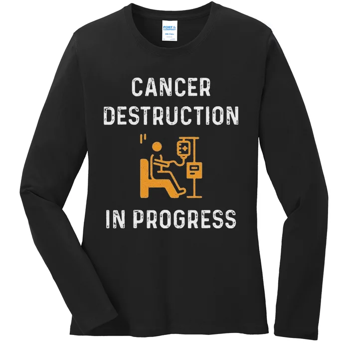 Fighting Cancer Destruction In Progress Ladies Long Sleeve Shirt