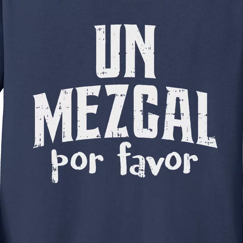 Funny Cinco De Mayo Drinking Un Mezcal Por Favor Gift Funny Kids Long Sleeve Shirt