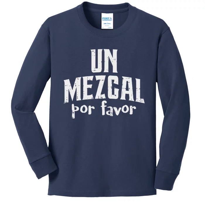 Funny Cinco De Mayo Drinking Un Mezcal Por Favor Gift Funny Kids Long Sleeve Shirt