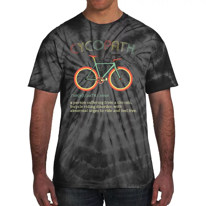 Funny Cycopath Design For Cyclists Tie-Dye T-Shirt