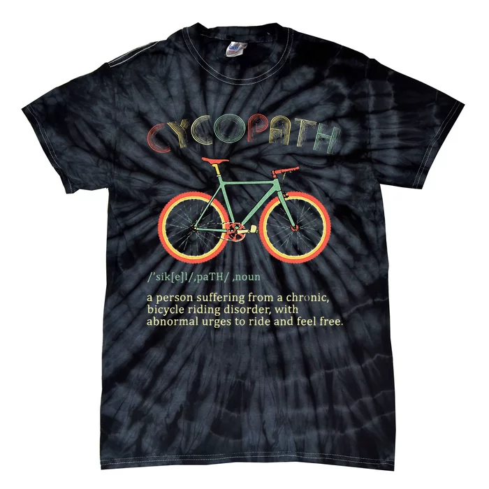 Funny Cycopath Design For Cyclists Tie-Dye T-Shirt