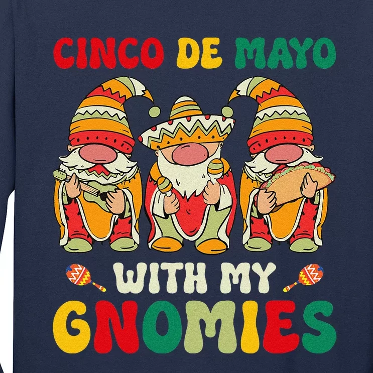 Funny Cinco De Mayo With My Gnomies Trio Gnomes Long Sleeve Shirt