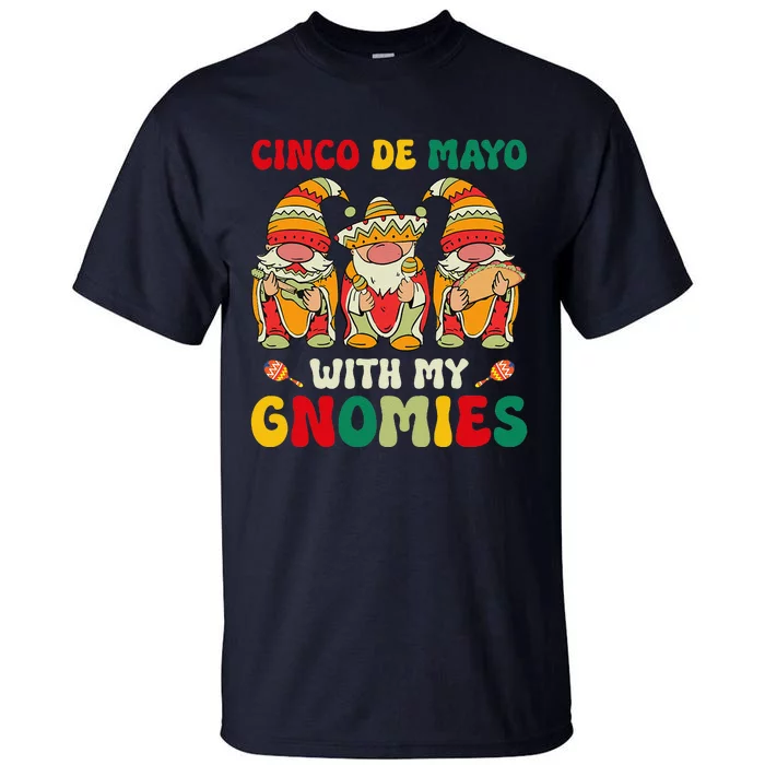 Funny Cinco De Mayo With My Gnomies Trio Gnomes Tall T-Shirt