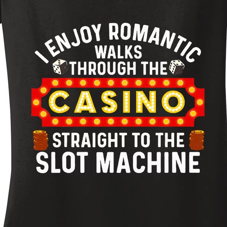 Funny Casino Designs For Wo Gambling Pun Game Lovers Women's V-Neck T-Shirt