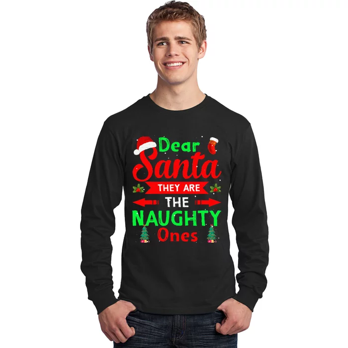 Funny Christmas Dear Santa They Are The Naughty Ones Pajama Long Sleeve Shirt