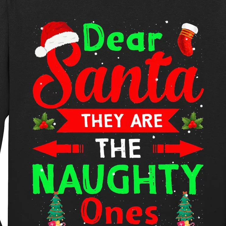 Funny Christmas Dear Santa They Are The Naughty Ones Pajama Long Sleeve Shirt