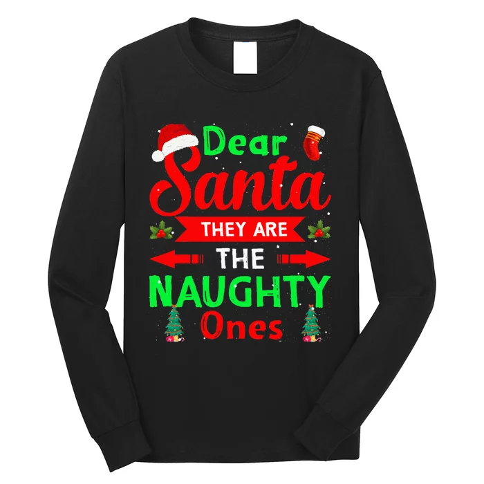 Funny Christmas Dear Santa They Are The Naughty Ones Pajama Long Sleeve Shirt