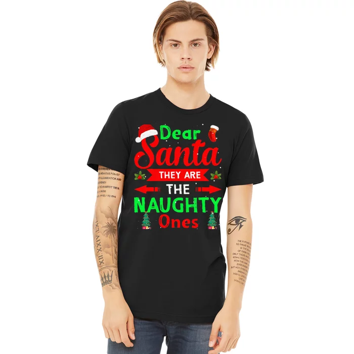 Funny Christmas Dear Santa They Are The Naughty Ones Pajama Premium T-Shirt