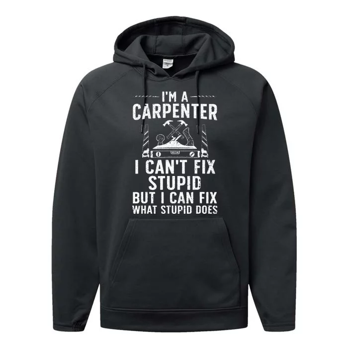 Funny Carpentry Design For Carpenter Wo Woodworking Performance Fleece Hoodie