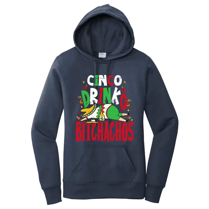 Funny Cinco De Mayo Cinco O Bitchachos Mexican Fiesta Gift Women's Pullover Hoodie