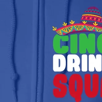 Funny Cinco De Mayo Cinco O Squad Mexican Fiesta Gift Full Zip Hoodie