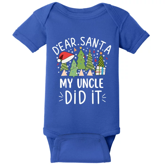 Funny Christmas Dear Santa My Uncle Did It Great Gift Baby Bodysuit