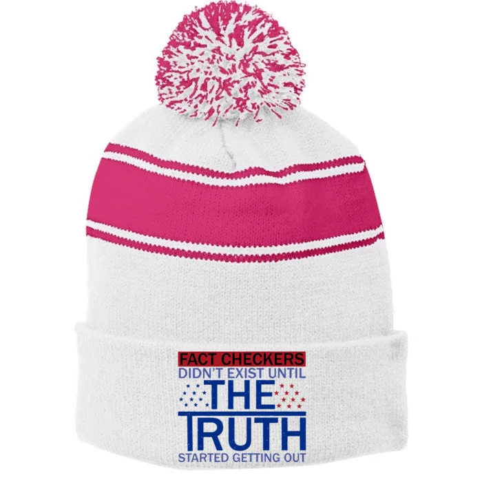 Fact Checkers Didn’T Exist Until The Truth Started Getting Out Stripe Pom Pom Beanie